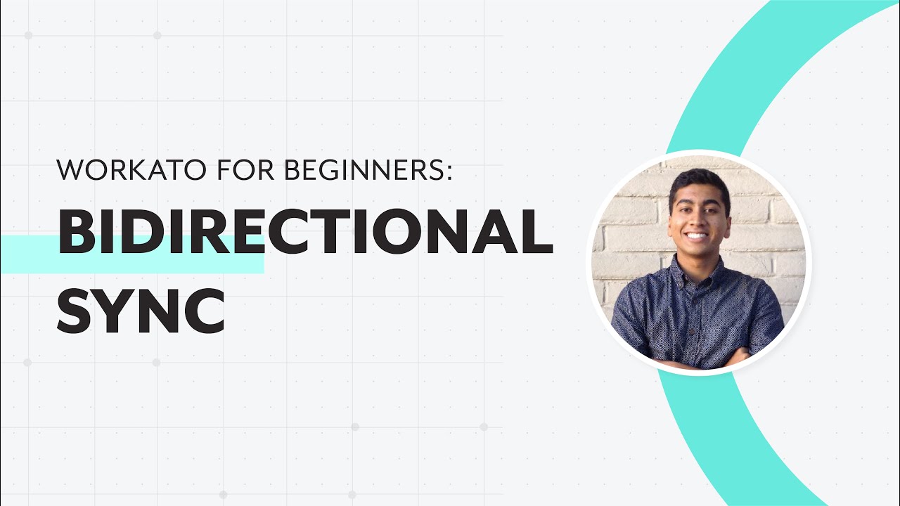 How to create a Bidirectional Sync l Workato for Beginners