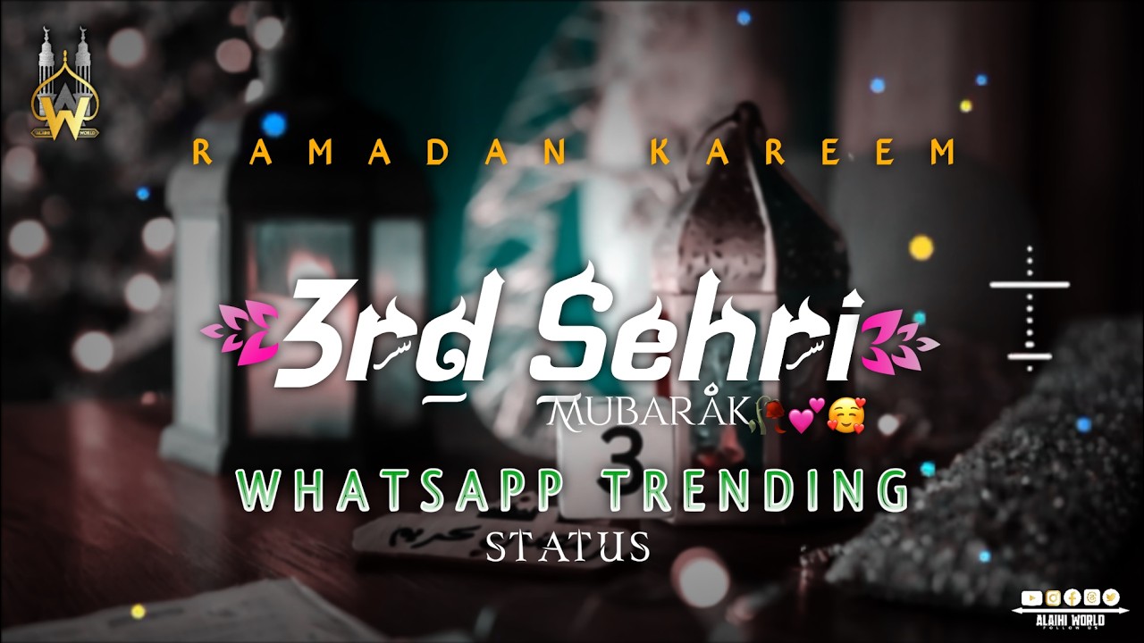 🌙 Mahe Ramzan Ki 3rd Sehri Mubarak Status 💞 | Teesri Sehri Mubarak Status | Sehri Mubarak Status