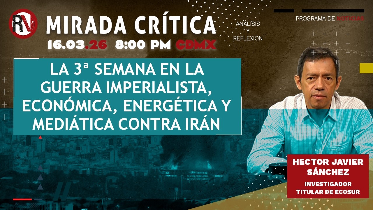 La 3ª semana de guerra imperialista, económica, energética y mediática contra Irán - Mirada Crítica
