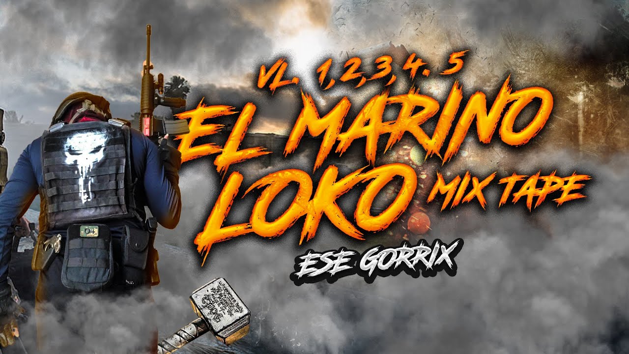 EL MARINO LOKO Volumen 1,2,3,4,5 - Rap Motivación Militar & Policia - Ese Gorrix (2025)
