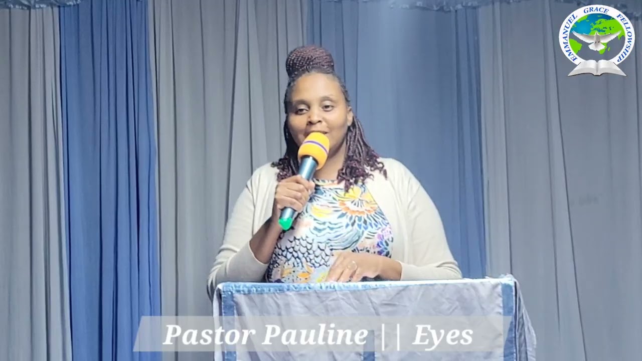 Pastor Pauline || Eyes || 9th Nov 2025
