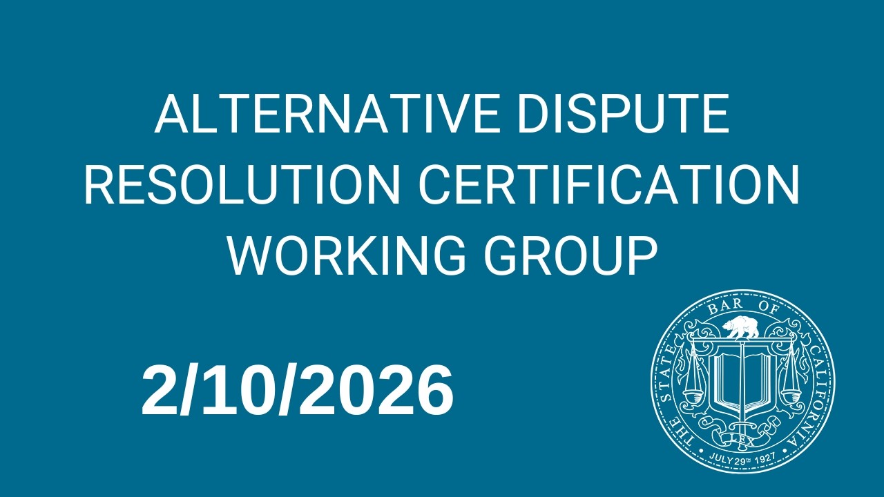 Alternative Dispute Resolution Certification Working Group 2-10-2026