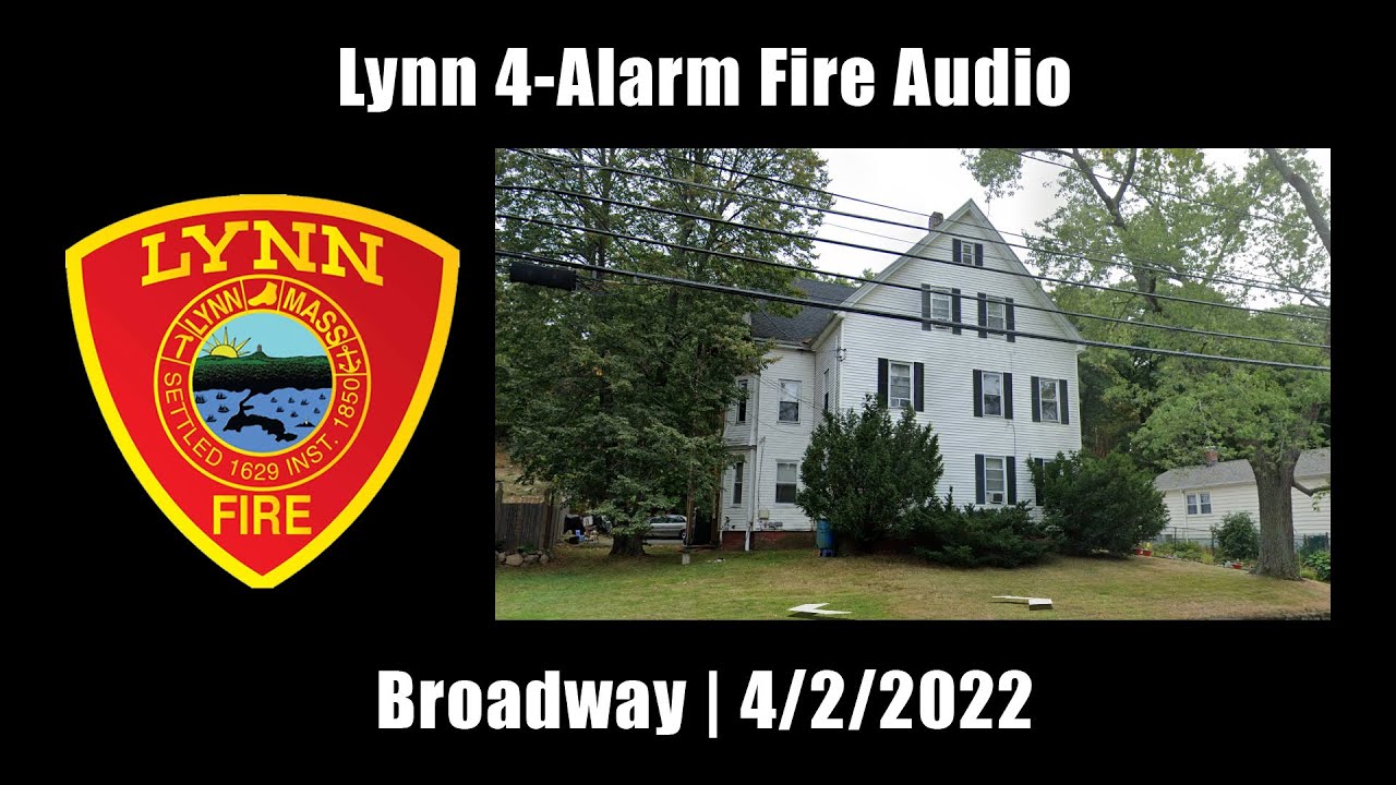 Lynn 4-Alarm Fire Audio 4/2/2022 [Massachusetts]