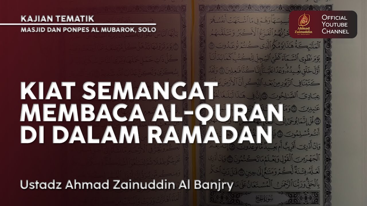 Kiat Semangat Membaca Al-Quran Di Dalam Ramadan - Ustaz Ahmad Zainuddin Al Banjary