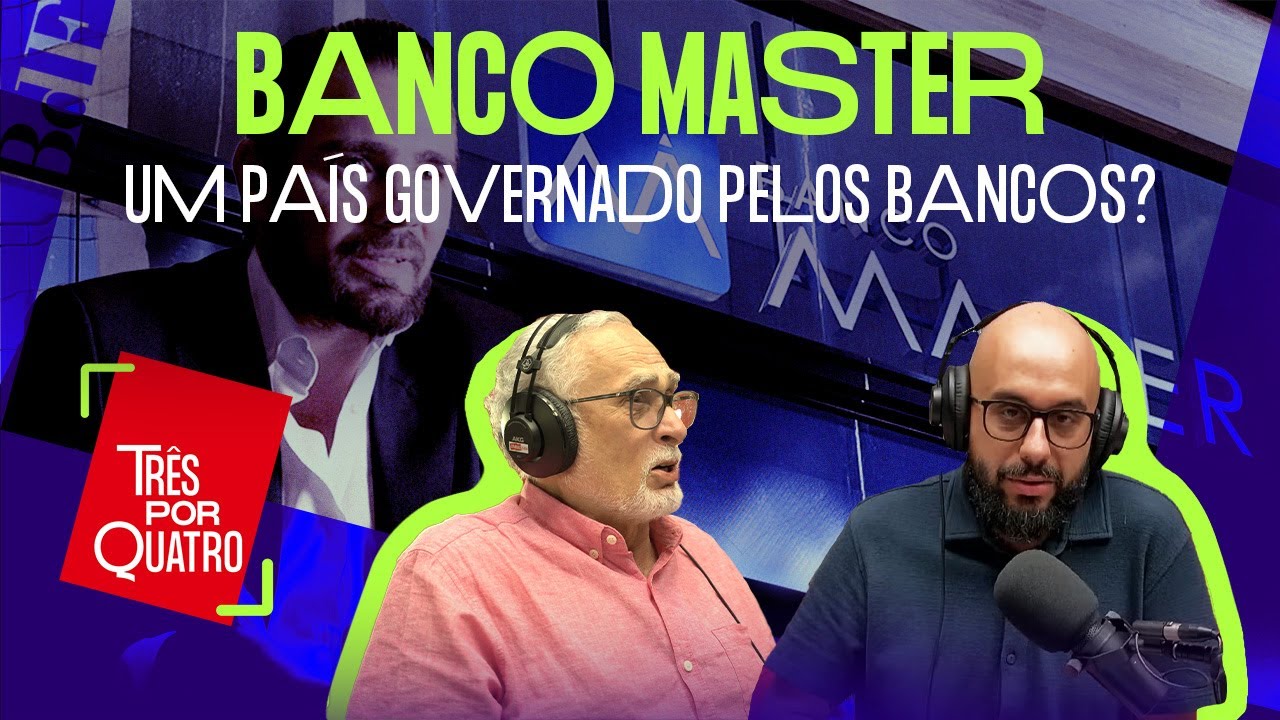 #51 | Banco Master: um país governado pelos bancos?