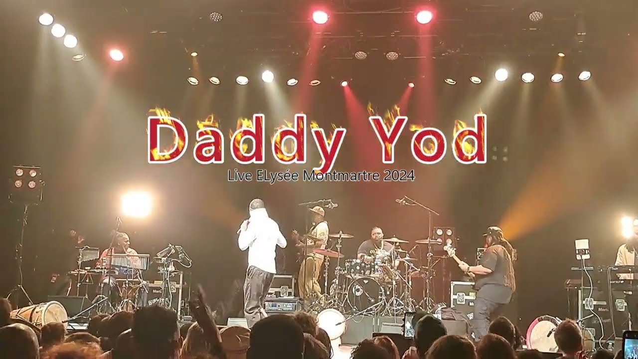 Daddy Yod - 2024 - L'Elysée Montmartre - (Part 1)