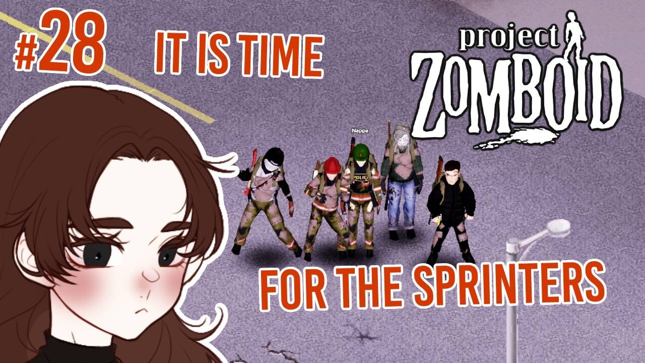[Project Zomboid] Nappa vs Sprinters. Help.