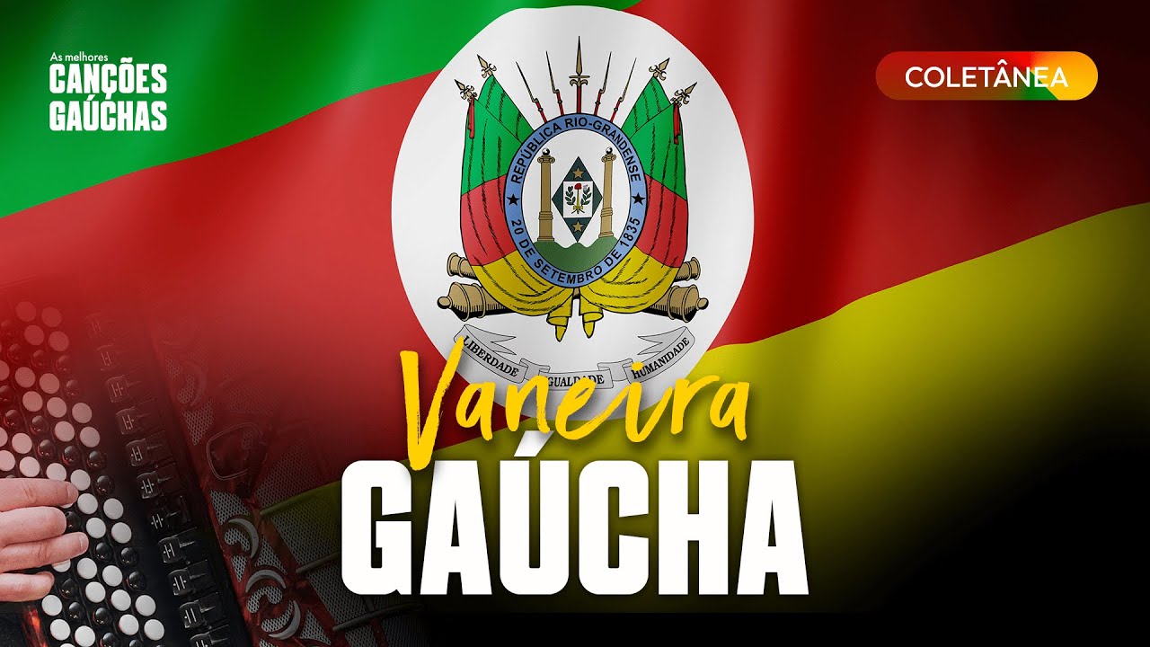 AS MELHORES VANEIRAS GAÚCHAS