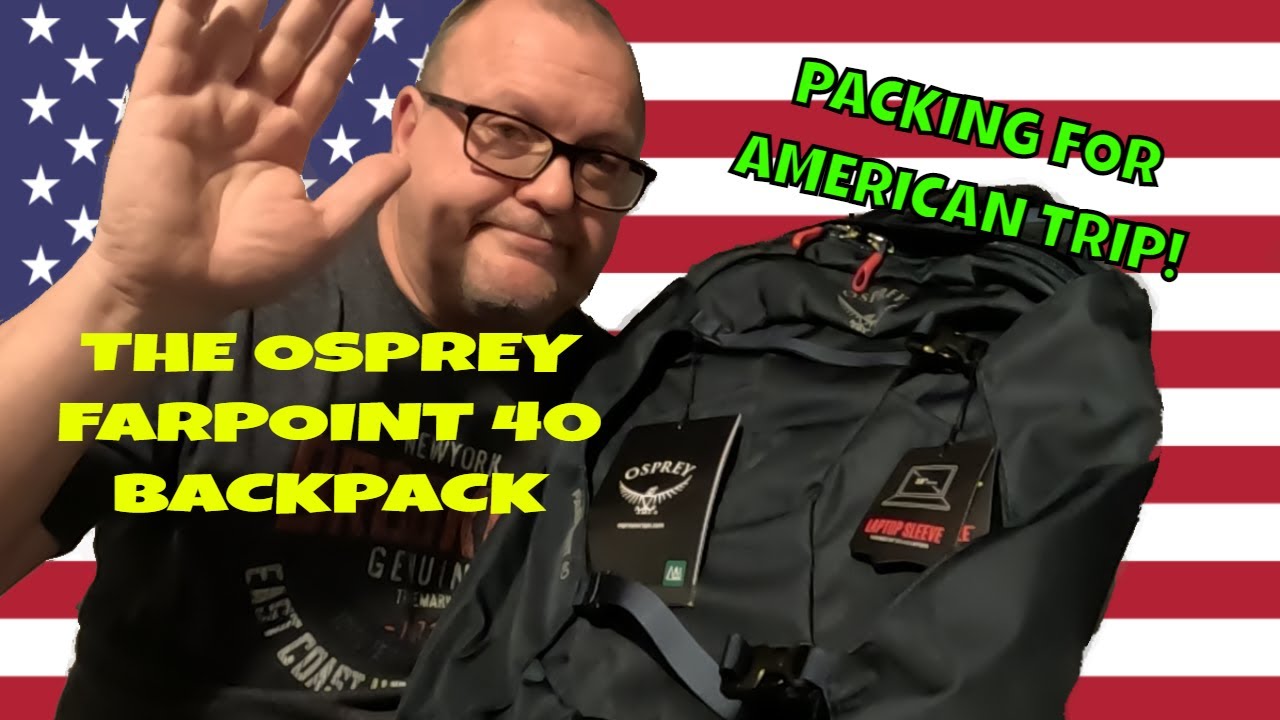Osprey Farpoint 40 Backpack - Packing For American Trip - Best Carry On