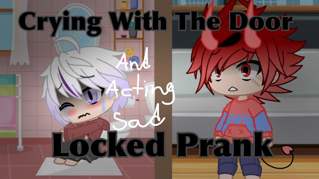 || “Acting sad” and “Crying with the door locked” pranks || Prank wars #3 ||