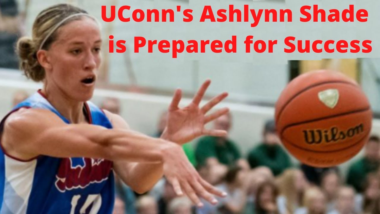 How UConn's Ashlynn Shade is prepared for Success