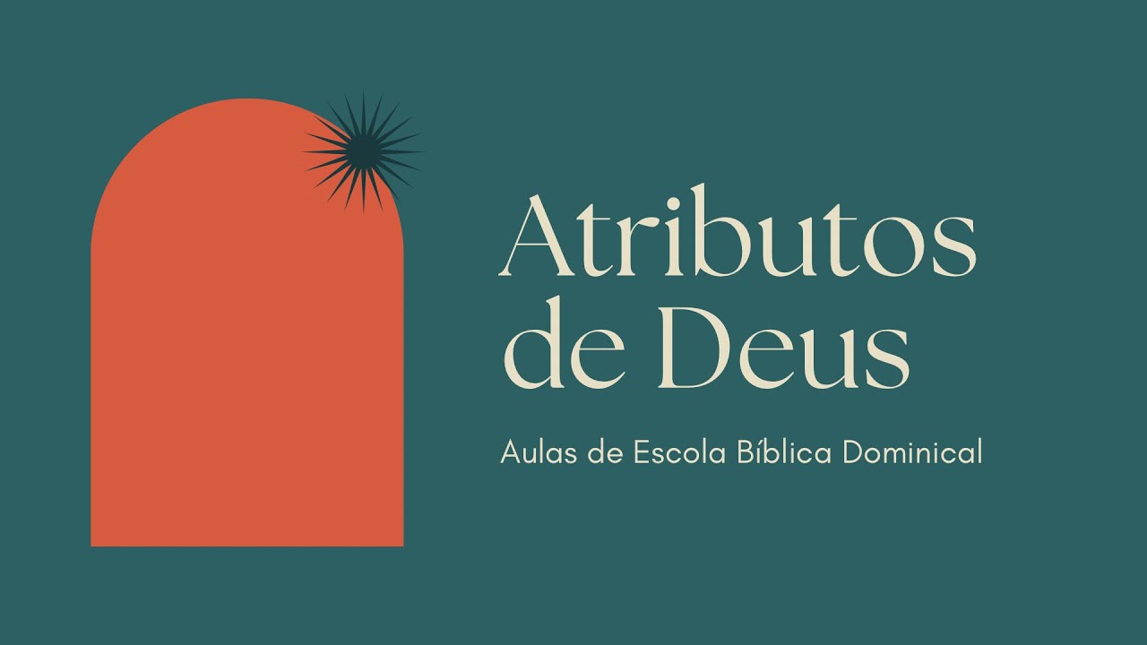 10 | Justiça || Atributos Comunicáveis de Deus