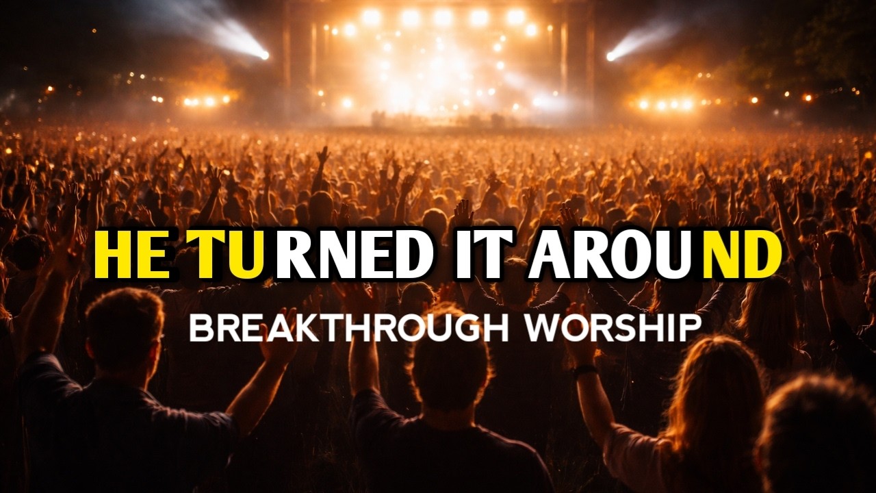 HE TURNED IT AROUND 🔥 | Breakthrough Hillsong Worship