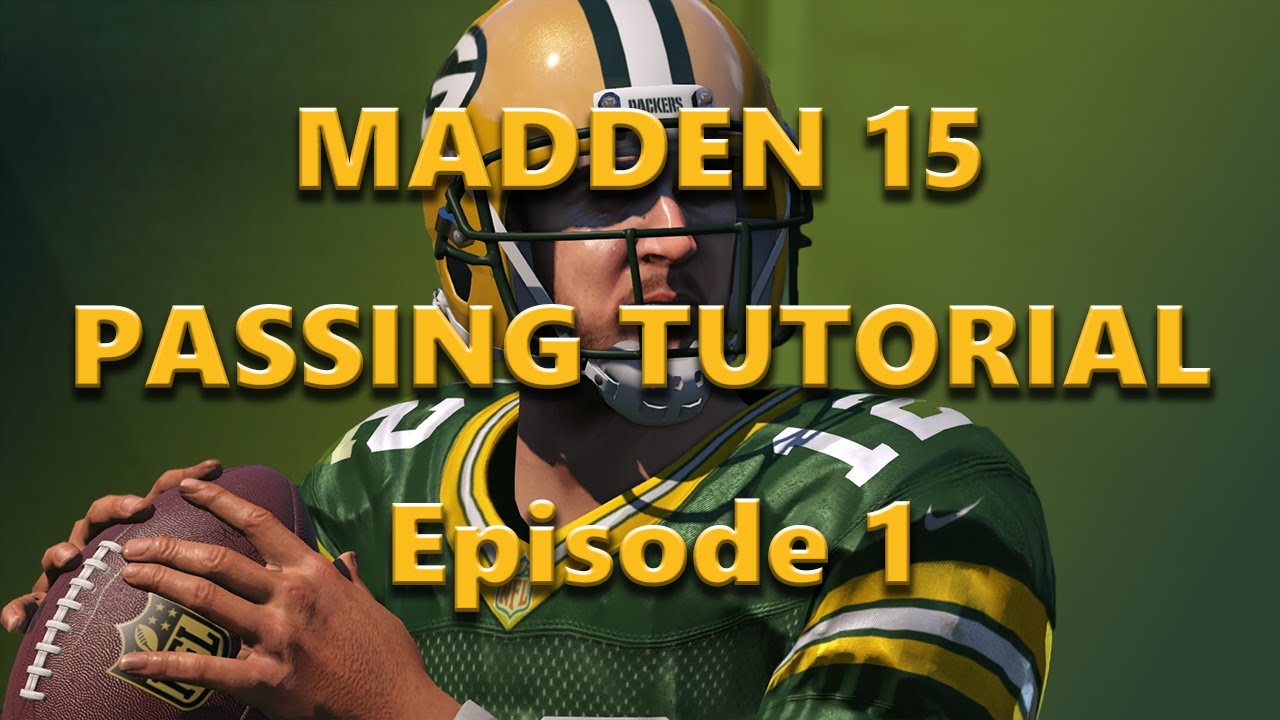 Madden 15 Passing Tutorial Ep 1