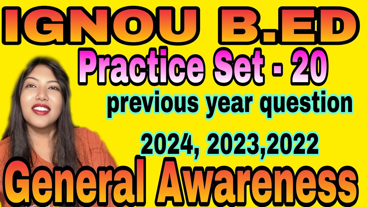 General Awareness IGNOU B.Ed/IGNOU b.Ed general awareness practice set/Odisha IGNOU b.Ed/b.Ed IGNOU