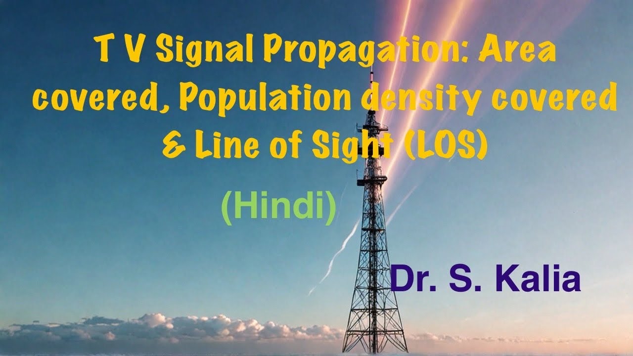 Propagation of TV SIGNAL in Hindi:Area coverage, Population density covered & Line of Sight (LOS)