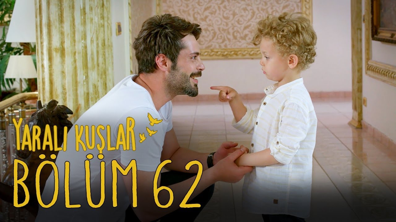 Yaralı Kuşlar 62. Bölüm