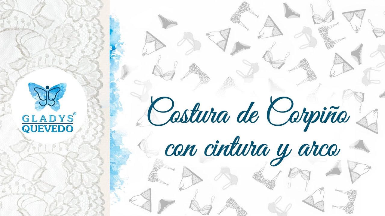 Gladys Quevedo - Costura de Corpiño con cintura y arco