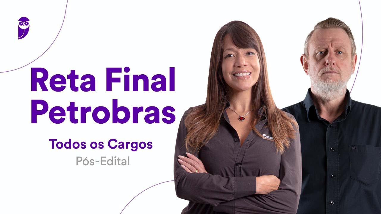 Reta Final Petrobrás Pós-Edital – Todos os Cargos: Língua Portuguesa - Prof. Adriana Figueiredo