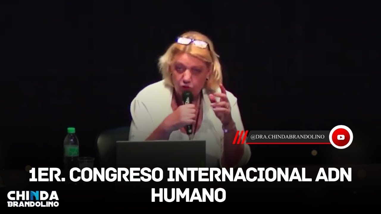1er. Congreso Internacional ADN Humano - Dra. Chinda Brandolino
