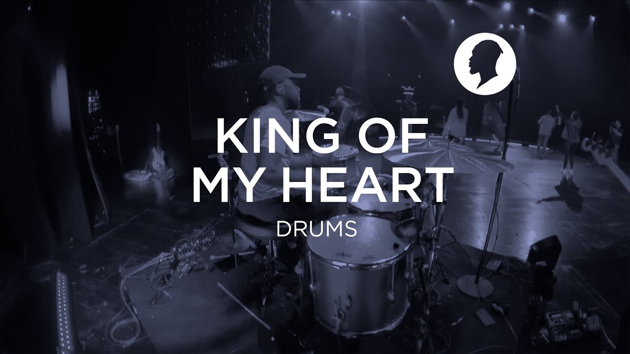 King Of My Heart - Bethel Music & Steffany Gretzinger || DRUMS