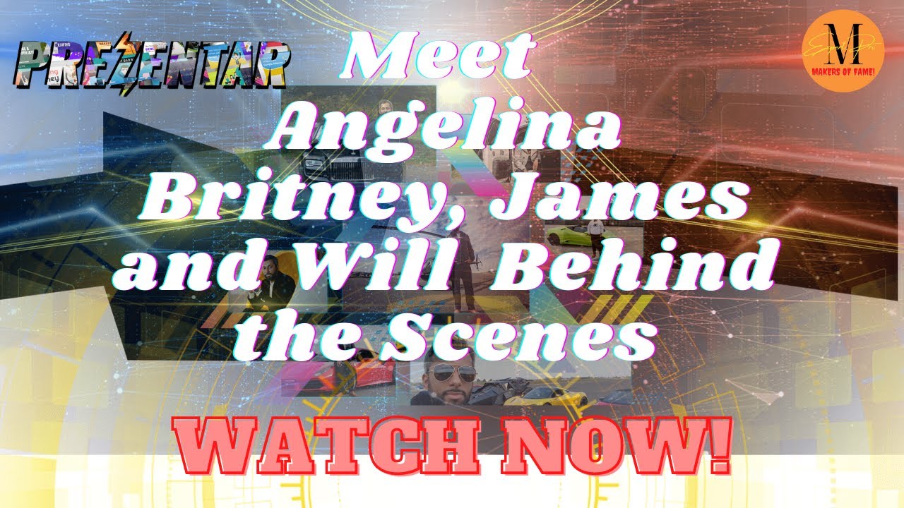 MEET ANGELINA BRITNEY JAMES AND WILL  BEHIND THE SCENES PREZENTAR | Adeel Chowdry- Prezentar Review