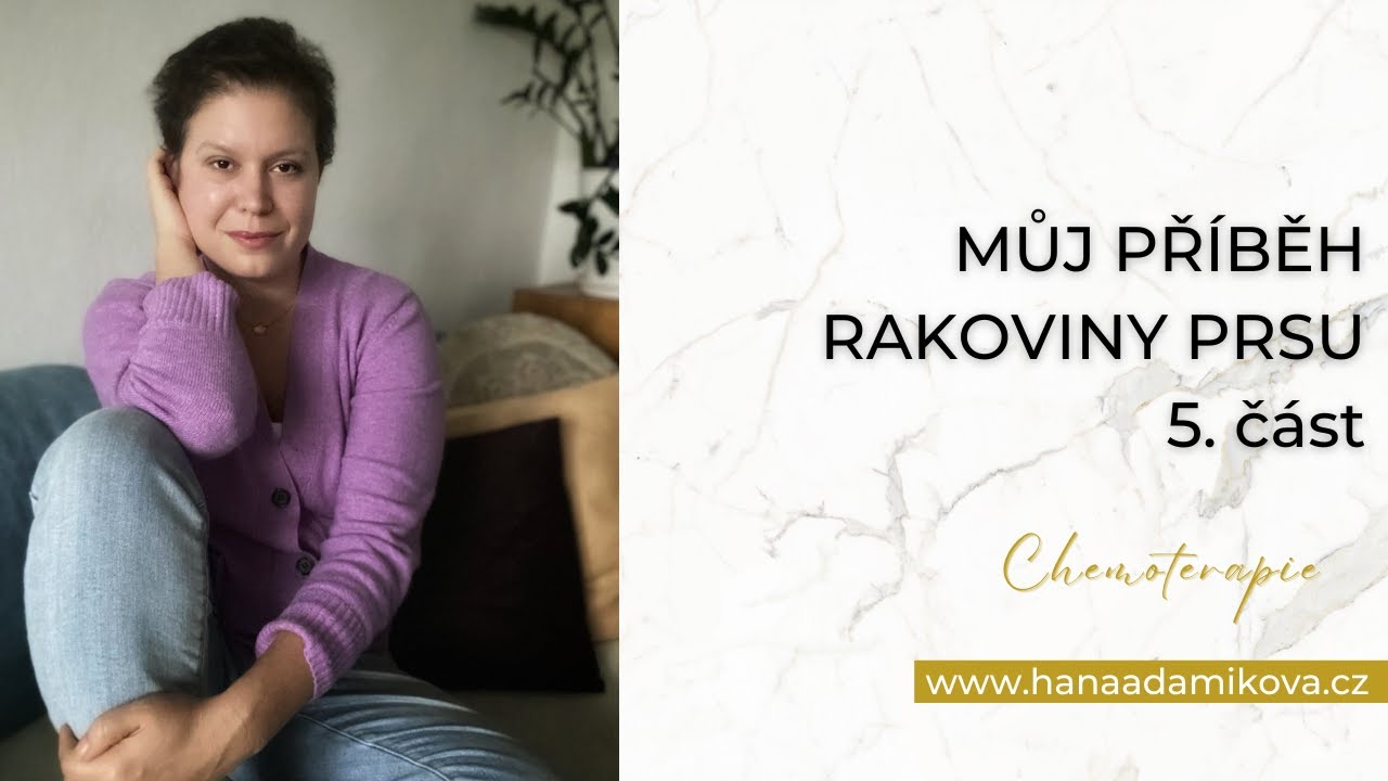 Můj příběh rakoviny prsu - 5. část: Chemoterapie