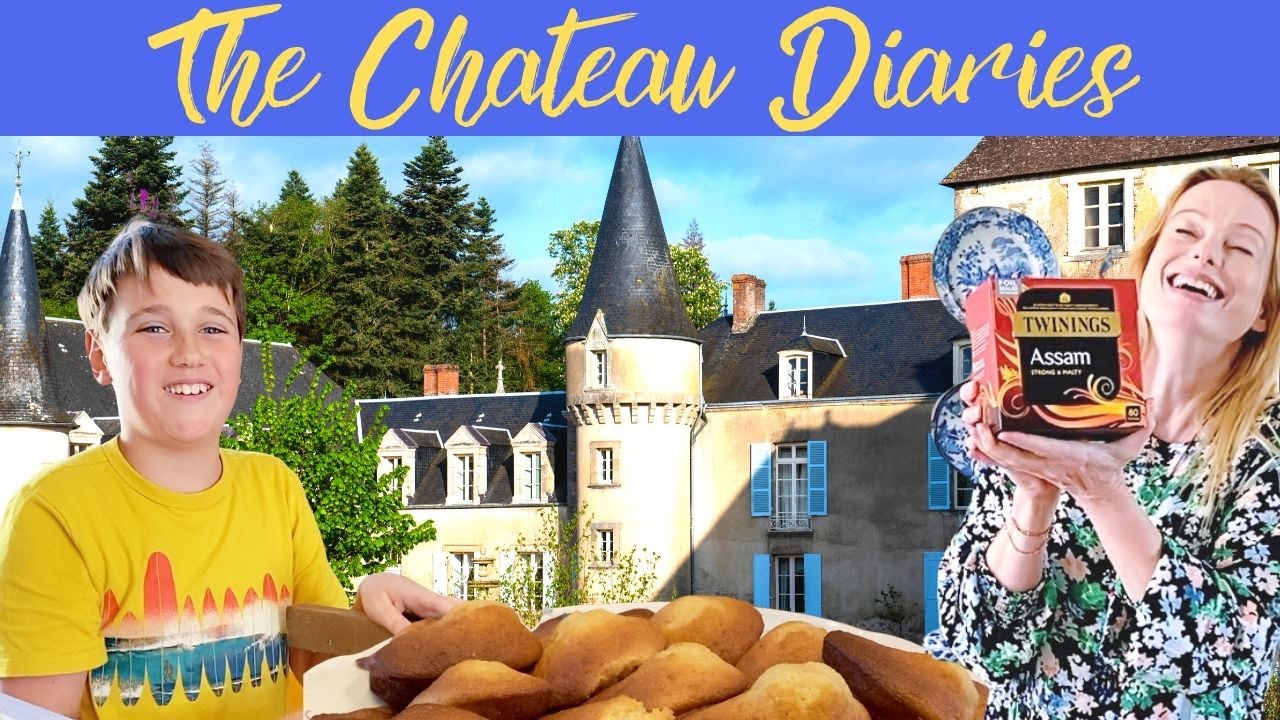 THE CHATEAU DIARIES: Life is Better with Tea and Madeleines!