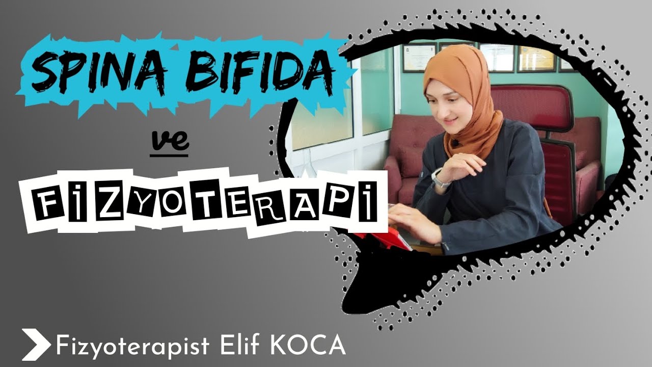 SPİNA BİFİDA VE FİZYOTERAPİ #spinabifida #fizyoterapist #bebek #anne #aktivite #hastalık #youtube