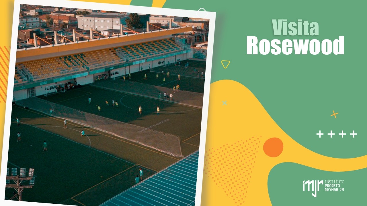 Visita Rosewood -  Instituto Neymar Jr.