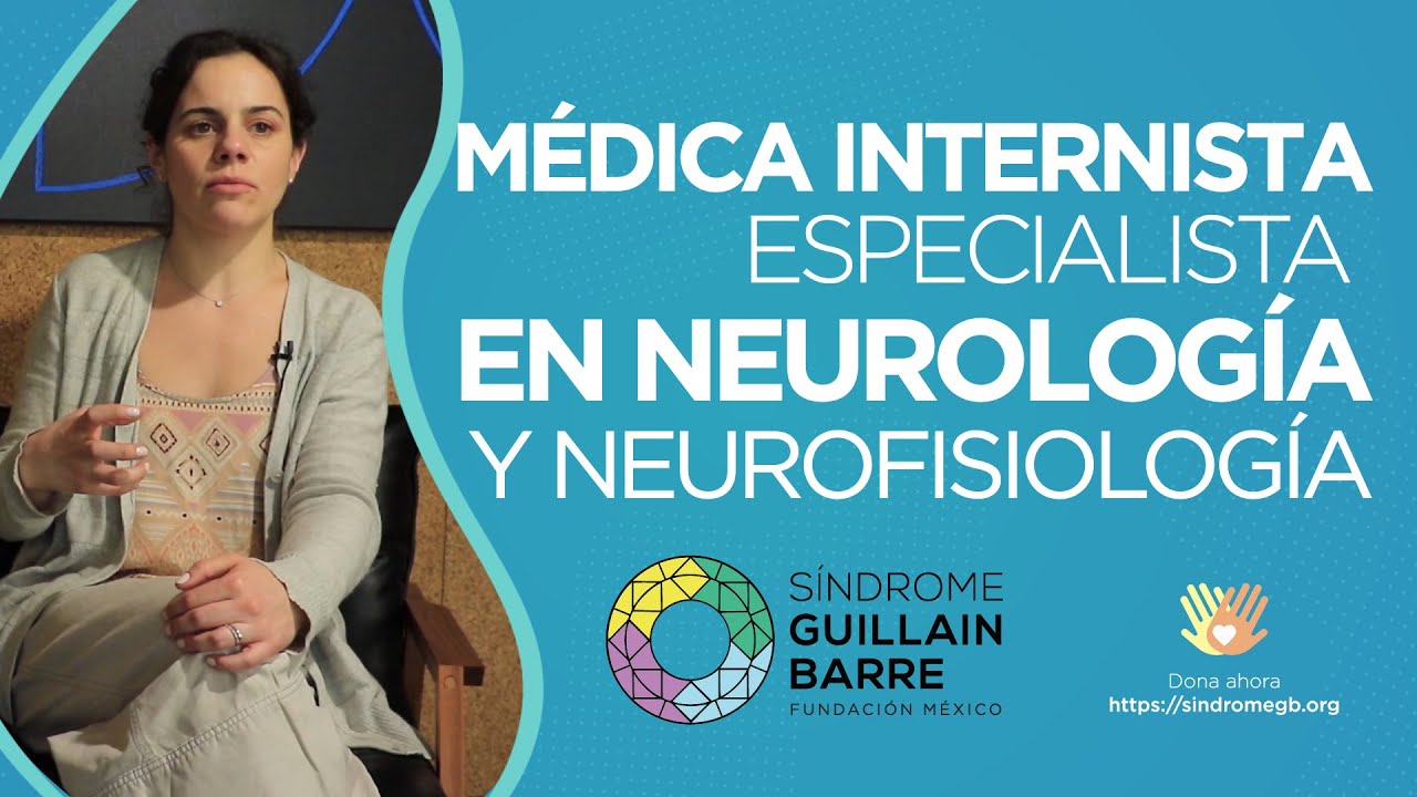 Fundación Síndrome Guillain-Barré México - La Doctora Paola Guraieb nos platica acerca del #SGB