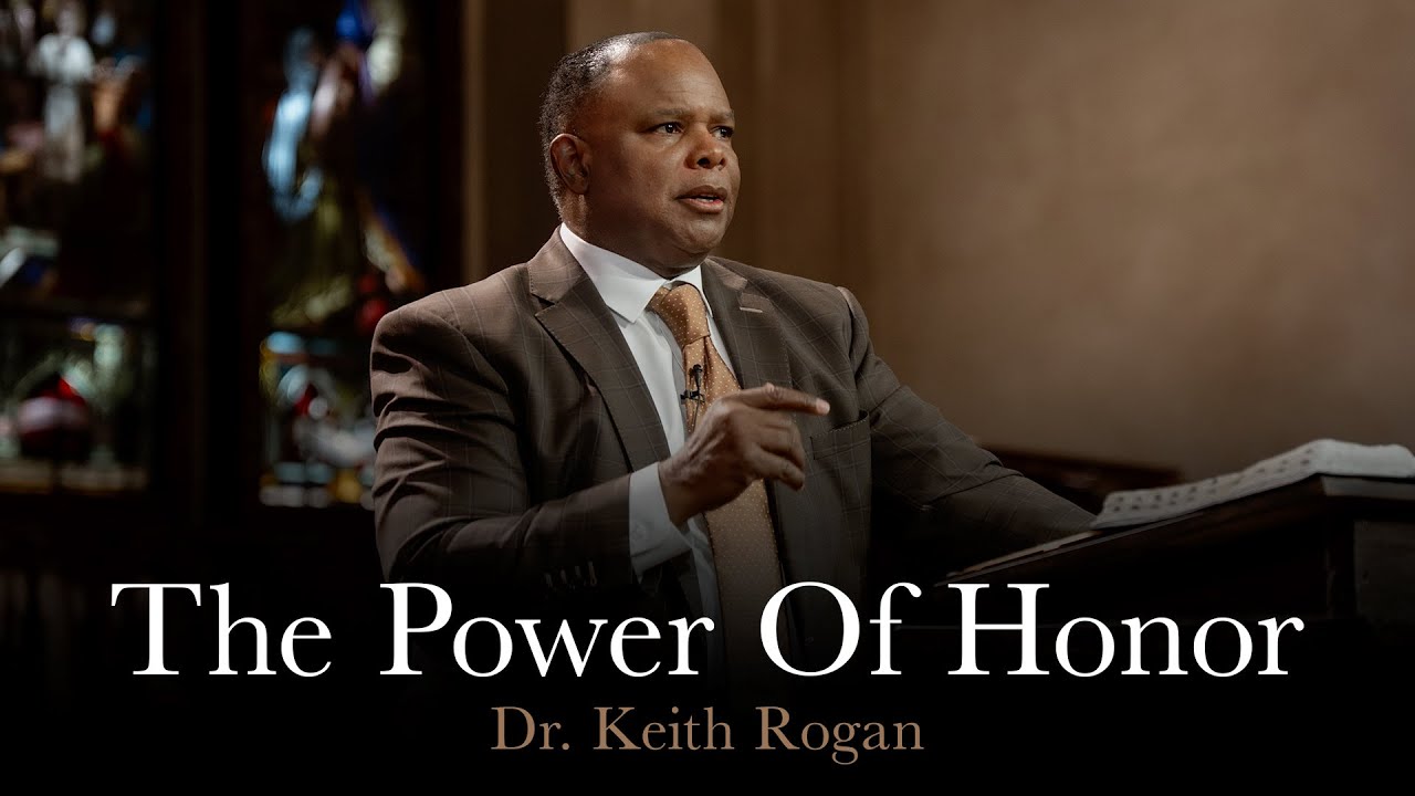 The Power Of Honor | January 21, 2026 | Dr. Keith Rogan