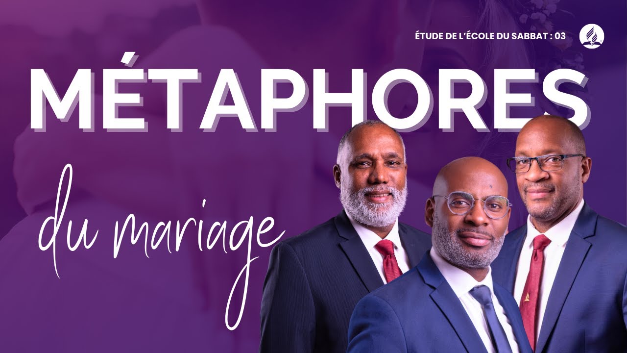 Métaphores du mariage | Étude de l'école du Sabbat 03 EDS | Adventiste
