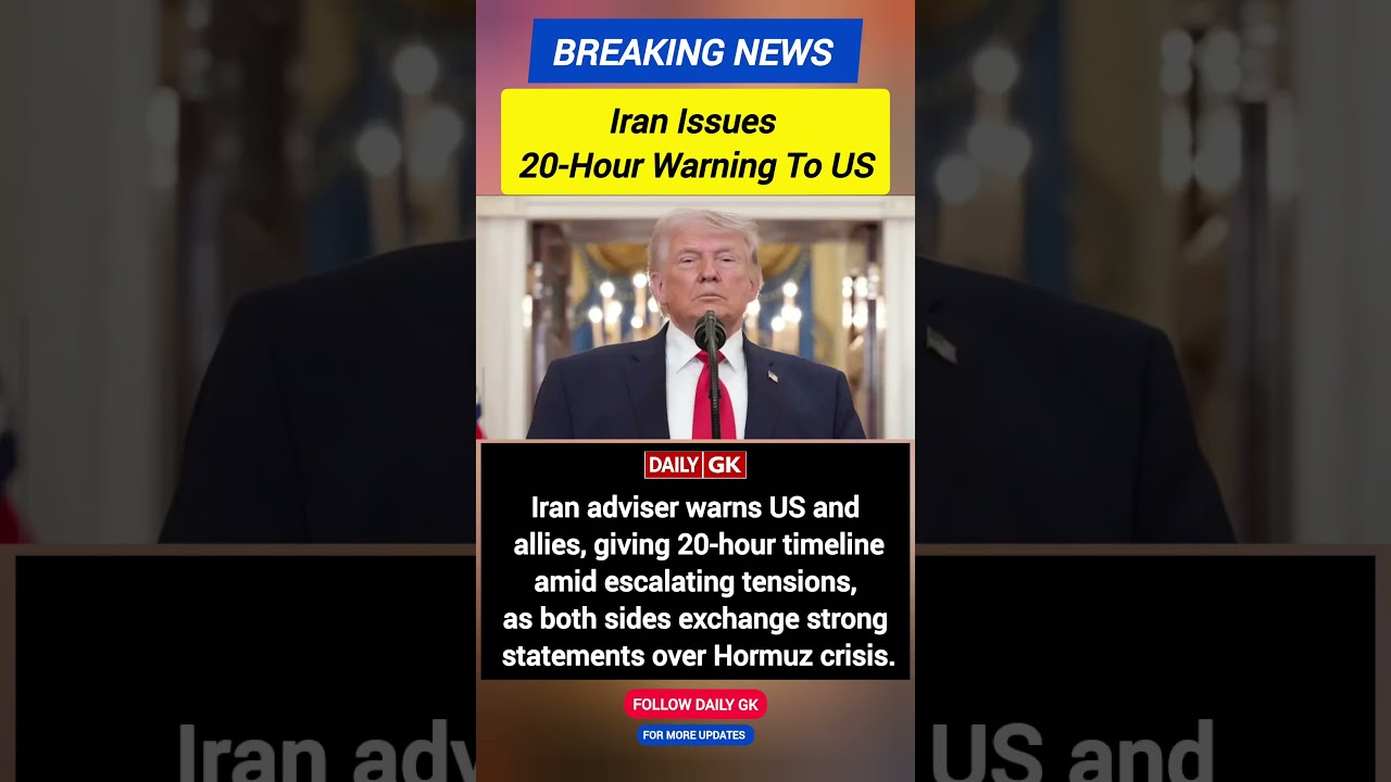 Iran warns US with 20-hour deadline amid rising Hormuz tensions