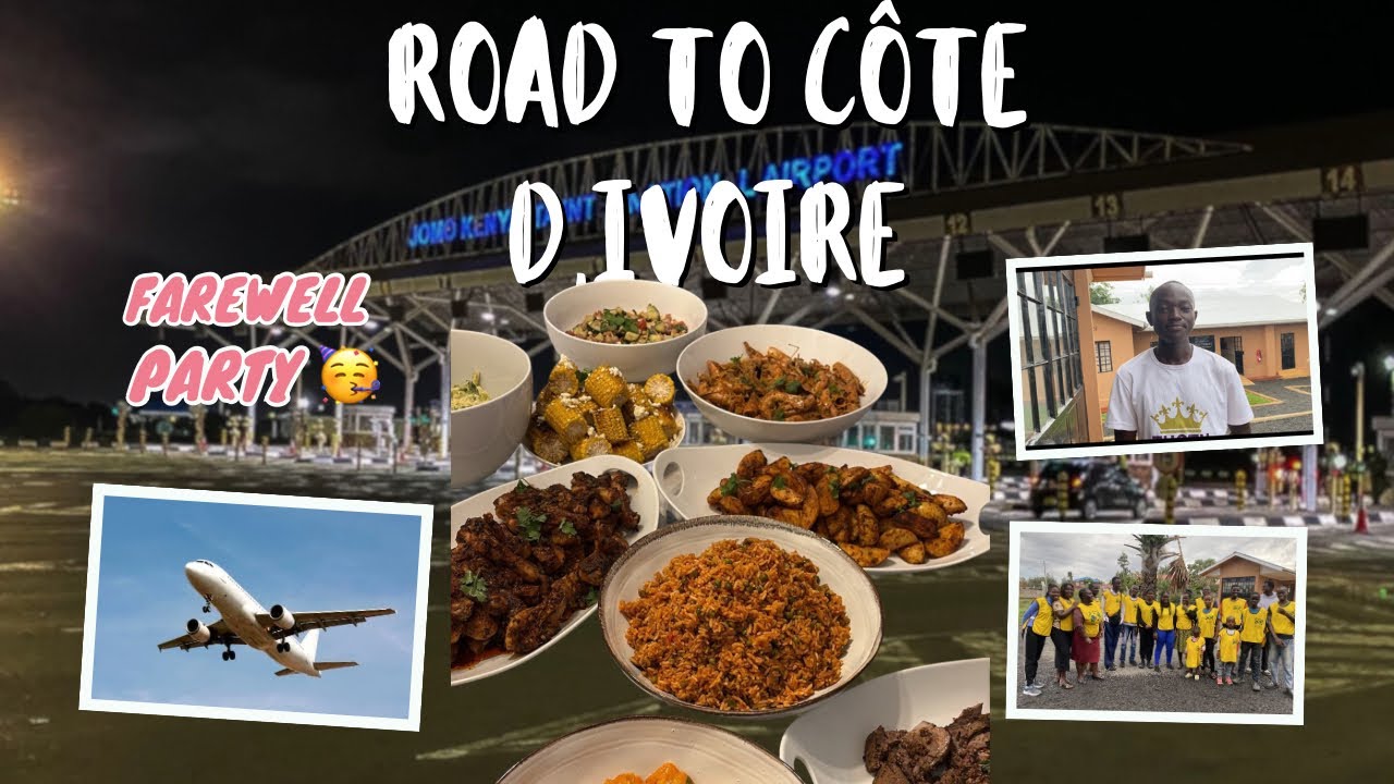 ROAD TO CÔTE D’IVOIRE🇨🇮🥳🥳||MEET THE MISSIONARIES🇦🇴🇿🇲🇿🇼🇸🇸🇺🇬||FAREWELL PARTY🎉 