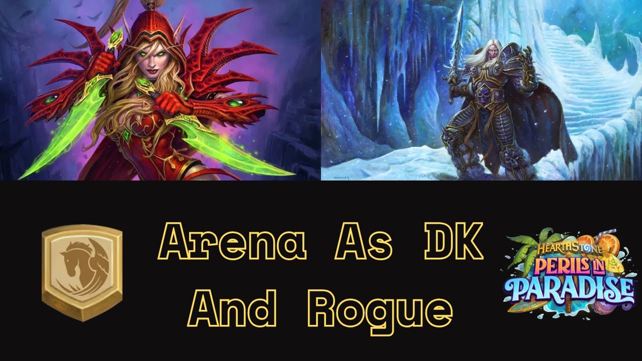 Arena As DK And Rogue (Hearthstone Perils In Paradise)