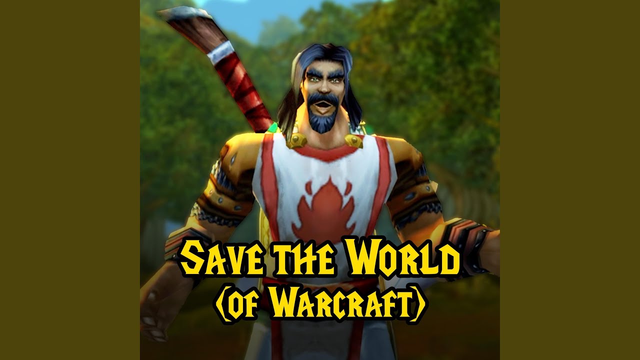 Save the World (of Warcraft)