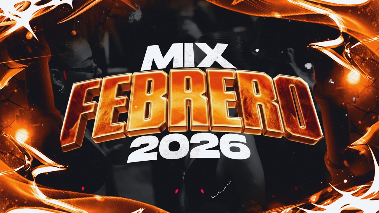 🥳MIX FEBRERO 2026🌴 VERANO X LO MAS NUEVO | ENGANCHADO FIESTERO | LukkasRmx