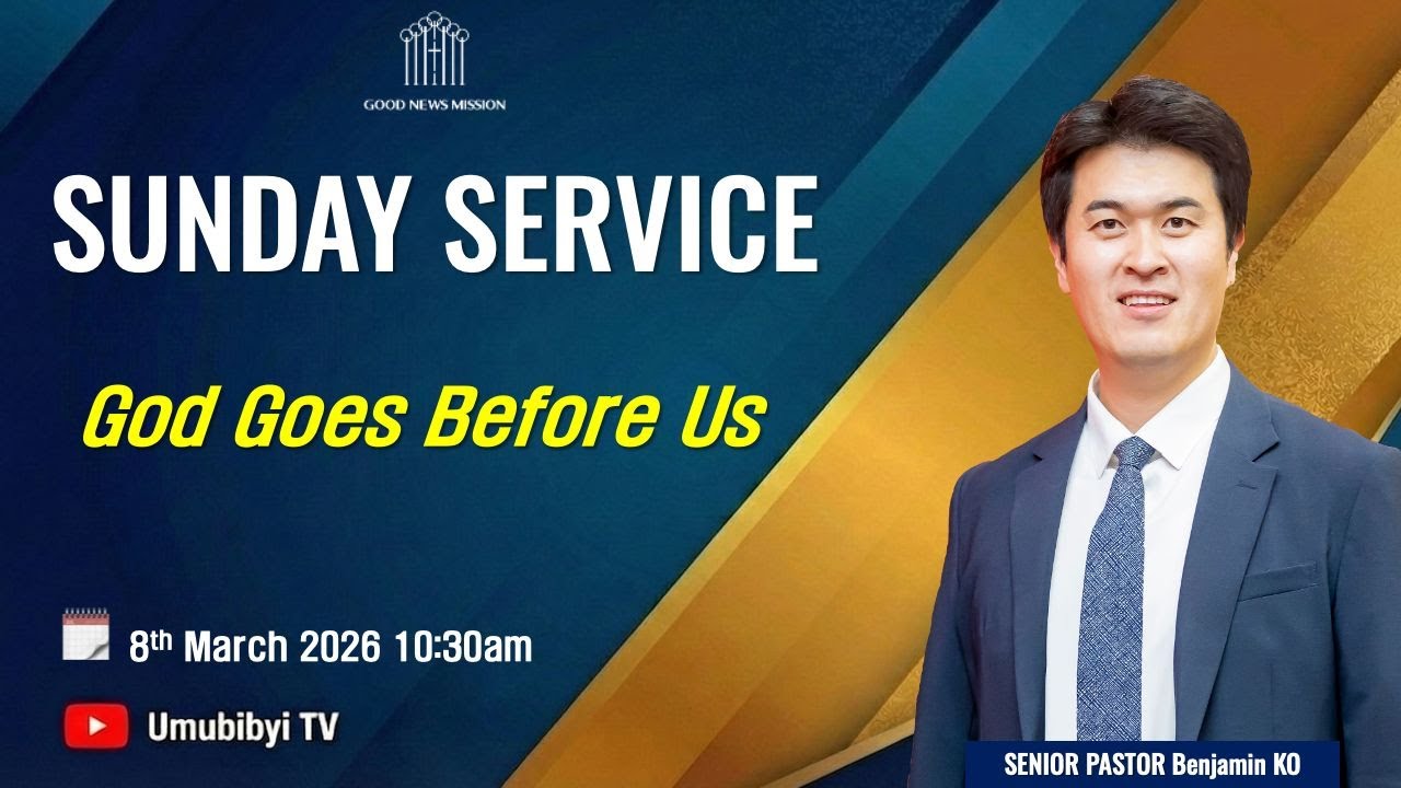 God Goes Before Us / Imana Igenda Imbere Yacu - Senior Pastor Benjamin KO