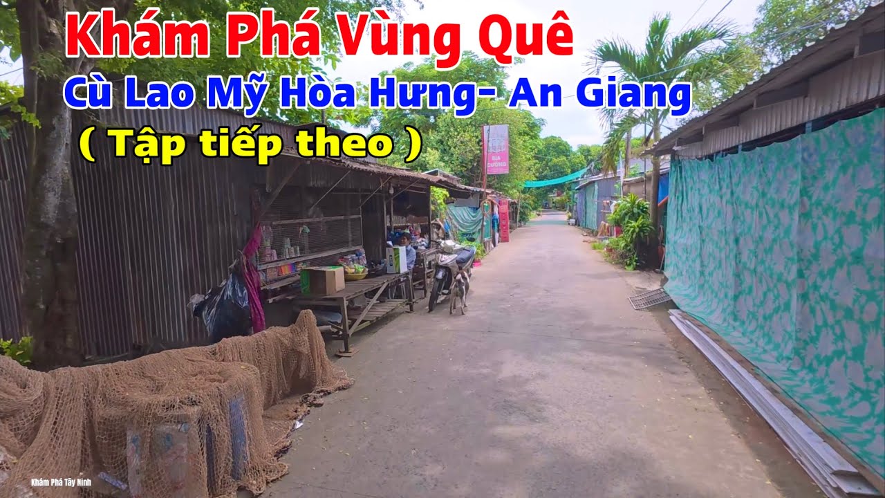 Khám Phá Vùng Quê Trên Cù Lao Mỹ Hòa Hưng Bà Con Nơi Đây Nuôi Bè Cá Rất Nhiều Cuộc Sống Khá Ổn