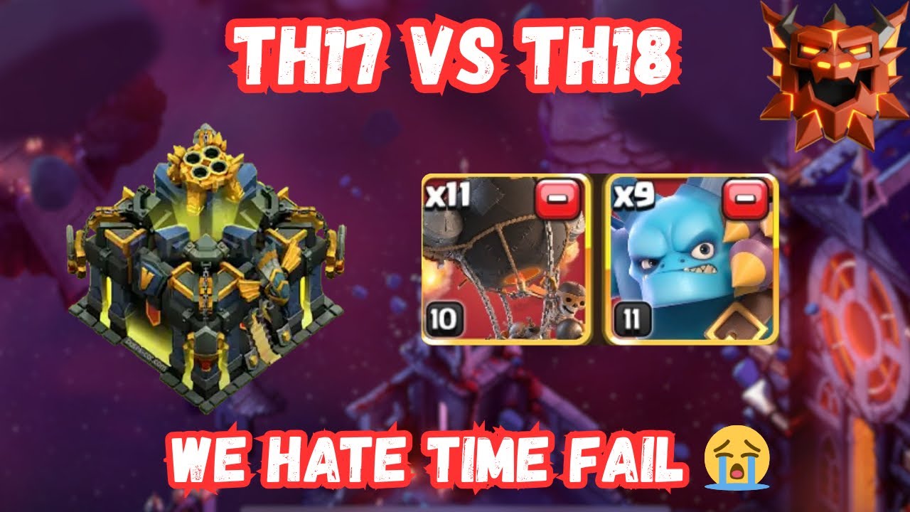 (E34|Legend) TH17 vs TH18 | Everything Went Right……Except Time ⏱️💀