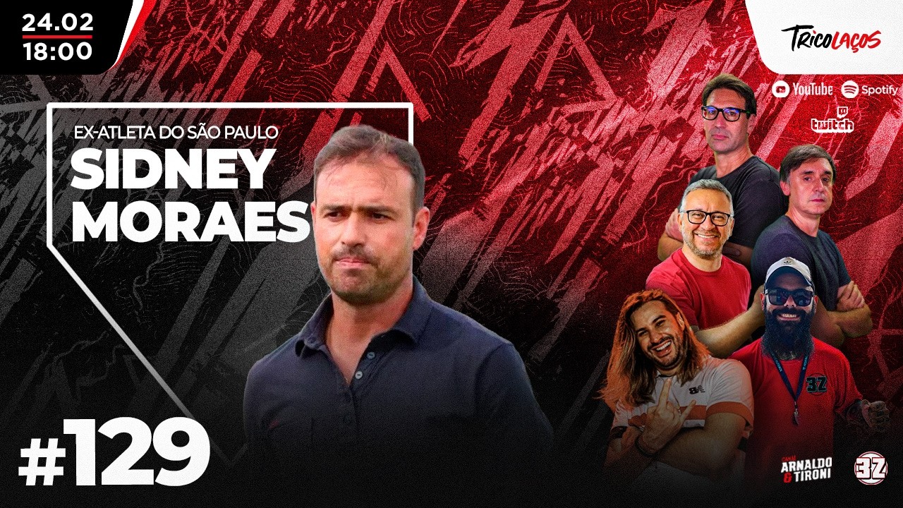 SIDNEY MORAES (EX-ATLETA DO SÃO PAULO) - TRICOLAÇOS #129