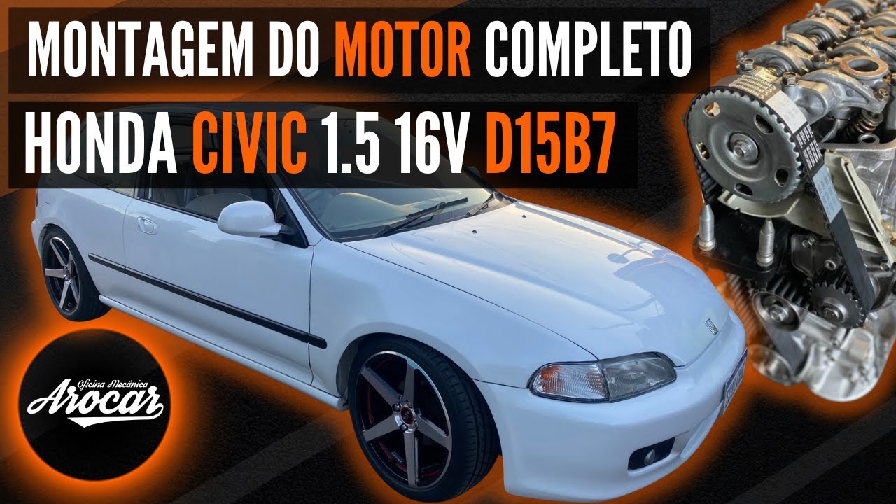 Montagem do Motor do Civic 1.5 16V D15B7 - Oficina Mecânica Arocar