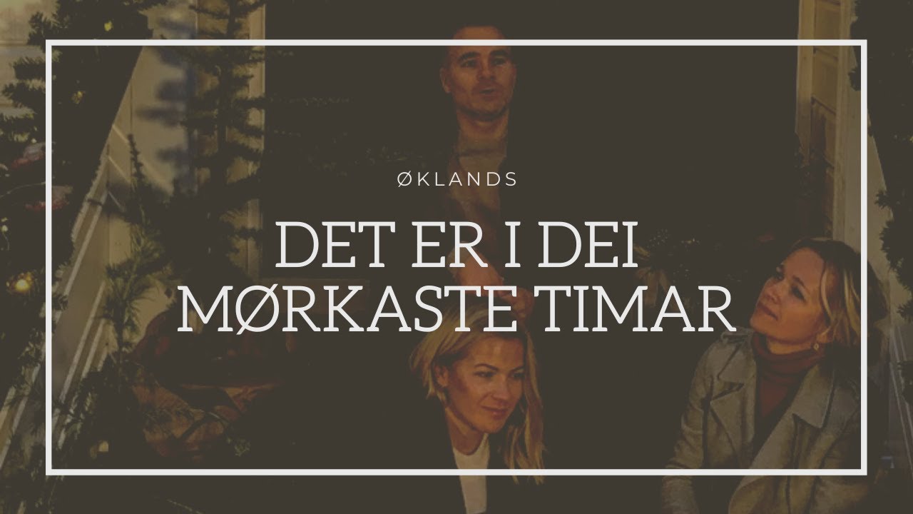 Øklands // Det er i dei mørkaste timar (offisiell video)