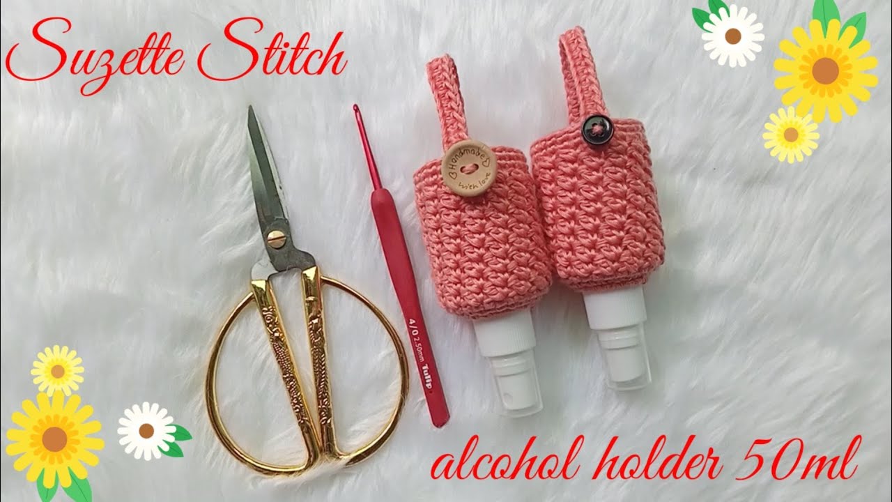 HOW TO CROCHET: SUZETTE STITCH ALCOHOL  HOLDER 50ml | Lanie  Joyce B.