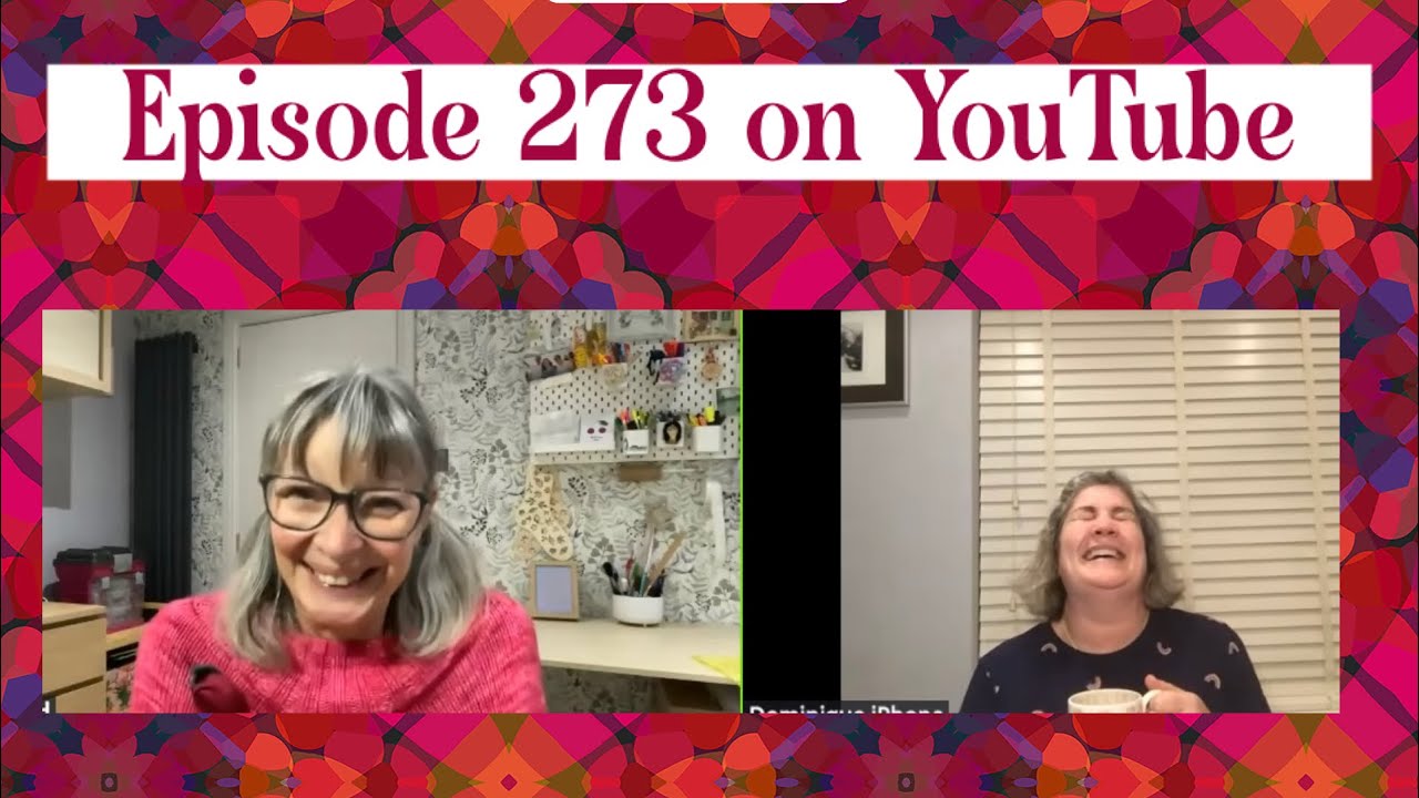 WITA episode 273 A finished object, a few W.I.P.'s and we celebrate the inner child in all of us!