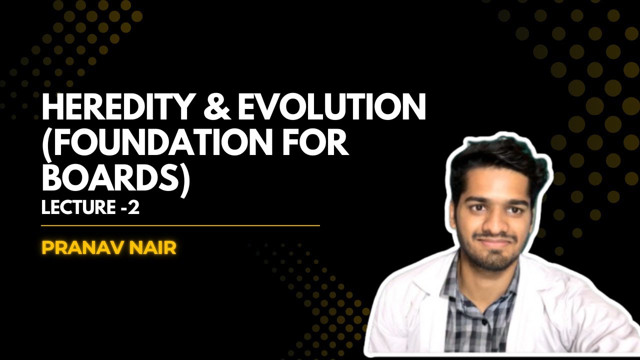 Heredity and Evolution – Lecture 2 | Class 10 Biology | Maharashtra Board