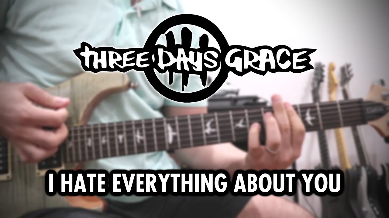 Three Days Grace - I Hate Everything About You (Guitar Cover)