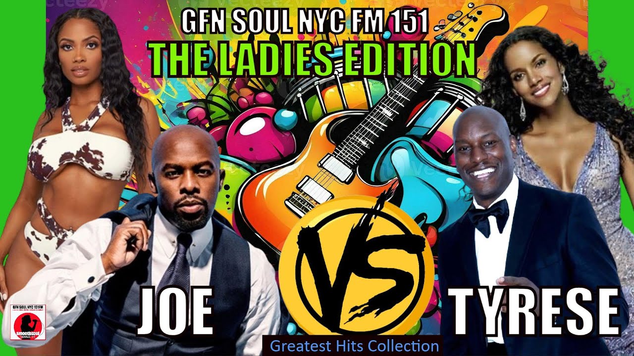 JOE VS TYRESE THE LADIES EDITION  SLOW JAMS