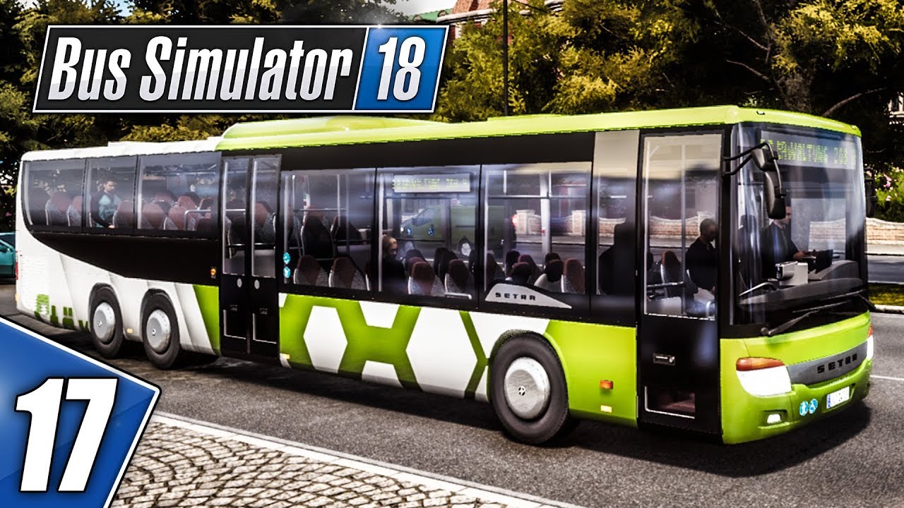 BUS SIMULATOR 18 #17: Ein neuer Bus: SETRA S418 LE Business! | BUS SIMULATOR 2018 deutsch